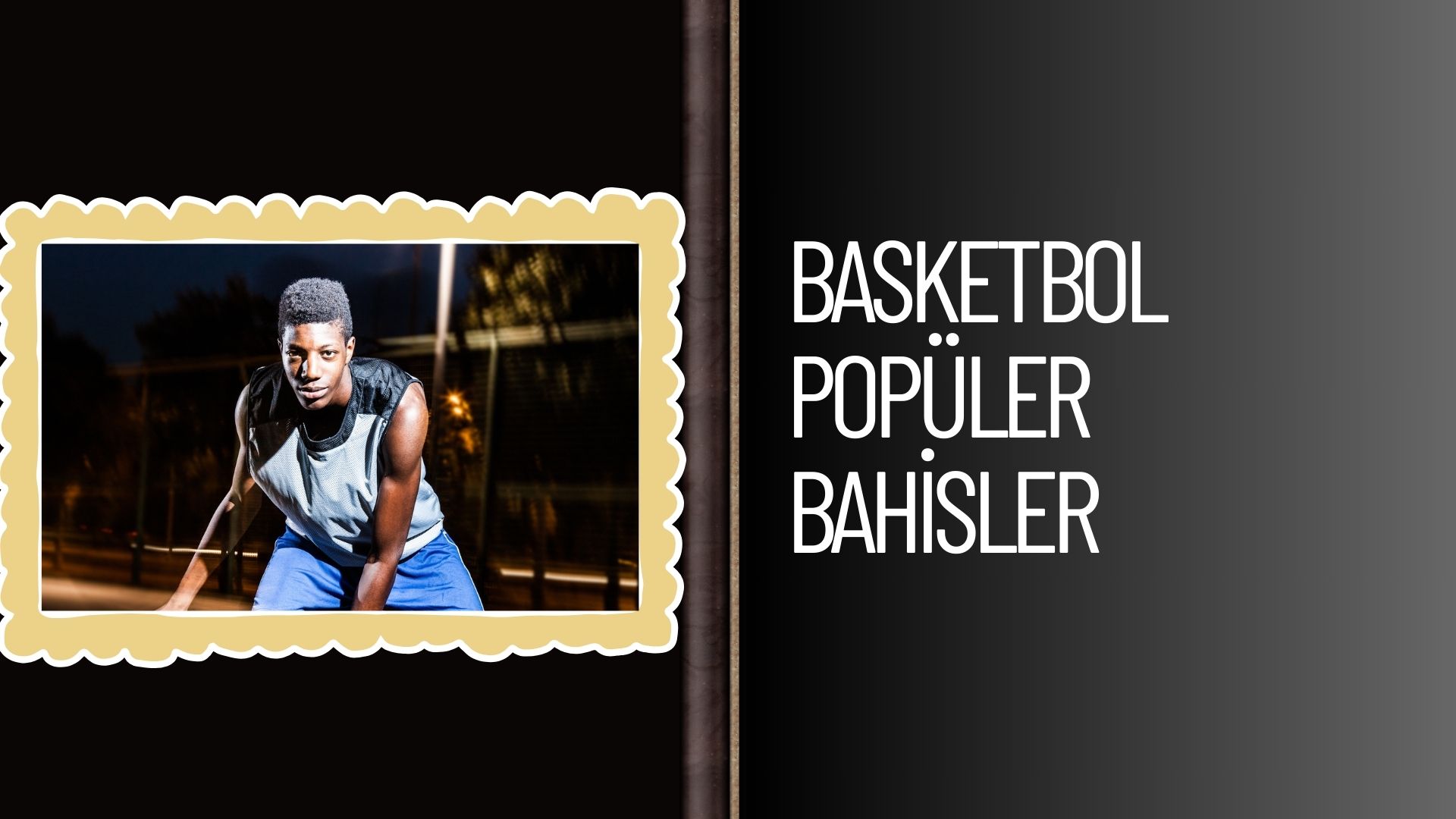 Basketbol Popüler Bahisler ve Kazanç Sırları!